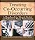 Treating Co-Occurring Disorders: A Handbook for Mental Health and Substance Abuse Professionals (Haworth Addictions Treatment)