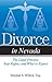 Divorce in Nevada: The Legal Process, Your Rights, and What to Expect