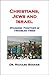 Christians, Jews and Israel...