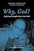 Why, God?: Suffering Through Cancer into Faith