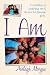 I Am. A Collection of Inspi...