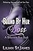 Bound by her Boss (A Billionaire Boss Book)