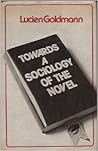 Towards a Sociology of the Novel