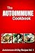 Autoimmune Cookbook - Autoimmune All-Day Recipes Vol. 2: Autoimmune Cookbook