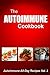 Autoimmune Cookbook: Autoimmune All-Day Recipes Vol. 3