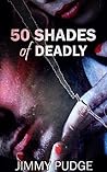 Fifty Shades of Deadly