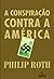 A conspiração contra a América