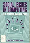 Social Issues in Computing: Putting Computing in Its Place