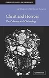 Book cover for Christ and Horrors: The Coherence of Christology (Current Issues in Theology Book 4)