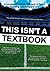 This Isn't A Textbook: A Somewhat Intemperate Look at Sport, Teaching, Coaching and Life