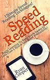 Speed Reading: Ultimate Speed Reading Techniques! - Begin Learning To Read 300% Faster In Less Than 6 Hours And Boost Productivity! (How To Speed Read, ... Fast, Brain Training, Neuroplasticity, NLP) Speed Reading: Ultimate Speed Reading Techniques! - Begin Learning To Read 300% Faster In Less Than 6 Hours And Boost Productivity! (How To Speed Read, ... Fast, Brain Training, Neuroplasticity, NLP)