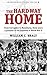 The Hard Way Home: From Corregidor to Manchuria, Three Years as a Prisoner of the Japanese in World War II