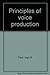 Principles of voice production