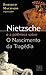 Nietzsche e a Polêmica sobre O Nascimento da Tragédia: Textos de Rohde, Wagner e Wilamowitz-Möllendorff (Estéticas) (Portuguese Edition)