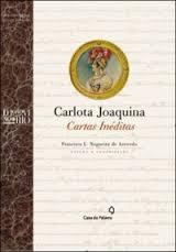Carlota Joaquina: Cartas Inéditas (Hardcover)
