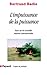 L'impuissance de la puissance: Essai sur les nouvelles relations internationales (Espace du politique (62)) (French Edition)