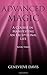 Advanced Magic: A Course in Manifesting an Exceptional Life (Book 3)