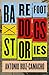 Barefoot Dogs: Stories (Kindle Single)