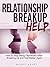 Relationship Breakup Help: How to Stop Being Depressed After Breaking Up and Feel Better Again (Depression After Relationship Breakup, Healing After Relationship Ends Book 1)