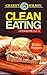 CLEAN EATING: Vol. 3 Dinner Recipes (Clean Eating Cookbook) (Clean Eating Diet Recipes)