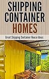 Shipping Container Homes: Great Shipping Container House Ideas