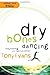 Dry Bones Dancing: Resurrecting Your Spiritual Passion