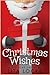 Christmas Wishes (A Holiday Short)