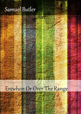 Erewhon Or Over The Range