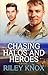 Chasing Halos and Heroes by Riley Knox