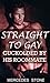 Cuckolded By His Roommate: Straight to Gay (Gay First Time, Alpha Male, Cuckold, MMM) (Straight to Gay by Mercedes Stone Book 3)