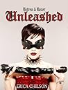 Unleashed (Mistress & Master of Restraint, #2)