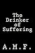The Drinker of Suffering