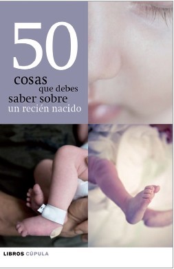50 cosas que debes saber sobre un recién nacido (Paperback)
