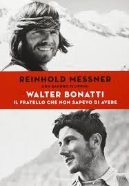 Walter Bonatti: il fratello che non sapevo di avere (Paperback)