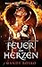 Feuer im Herzen (Gefährliche Kreaturen, #1)