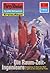 Perry Rhodan 1250: Die Raum-Zeit-Ingenieure: Perry Rhodan-Zyklus "Chronofossilien - Vironauten" (Perry Rhodan-Erstauflage) (German Edition)