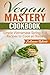 Vegan Mastery Cookbook: Simple Vietnamese Spring Roll Recipes to Cook at Home