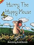 Harry the Happy Mouse