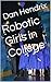 Robotic Girls in College