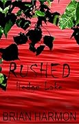 Rushed: Hedge Lake