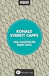 Una canzone per Bobby Long by Ronald Everett Capps
