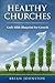 Healthy Churches - God's Bi...