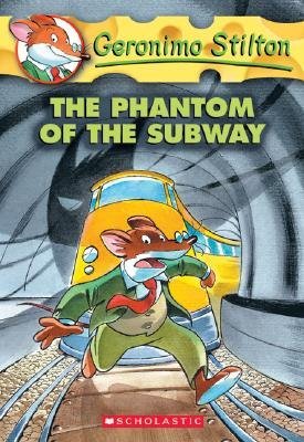 The Phantom Of The Subway (Geronimo Stilton, #13)