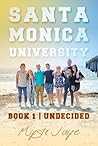 Santa Monica University: Undecided (SMU, #1)