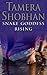 Snake Goddess Rising (Tamera Shobhan)