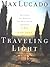 Traveling Light by Max Lucado