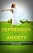 Depression and Anxiety by Jack Brady