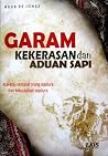 Garam, Kekerasan dan Aduan Sapi Garam, Kekerasan dan Aduan Sapi