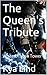 The Queen's Tribute (White Dragon Tower, #2)