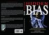 Hidden Bias - How Unconscious Attitudes on Diversity Undermin... by Gerard J. Holder